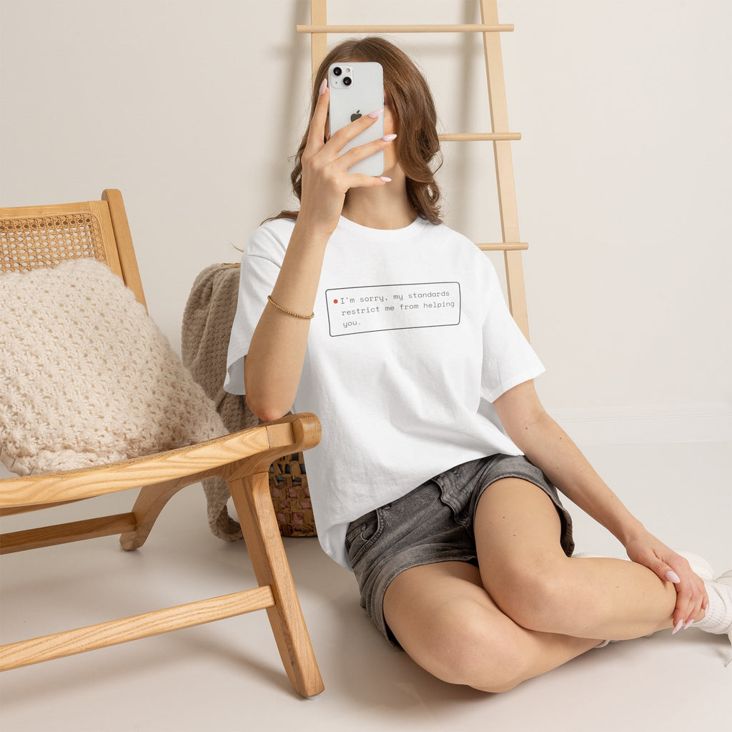 My Standards Restrict Me From Helping You — Funny AI Refusal Shirt