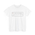 My Standards Restrict Me From Helping You — Funny AI Refusal Shirt