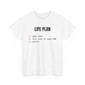 T-Shirt — "Life Plan: 1. open chat 2. tell chat to make 1M 3. retire" Humorous Tech Tee