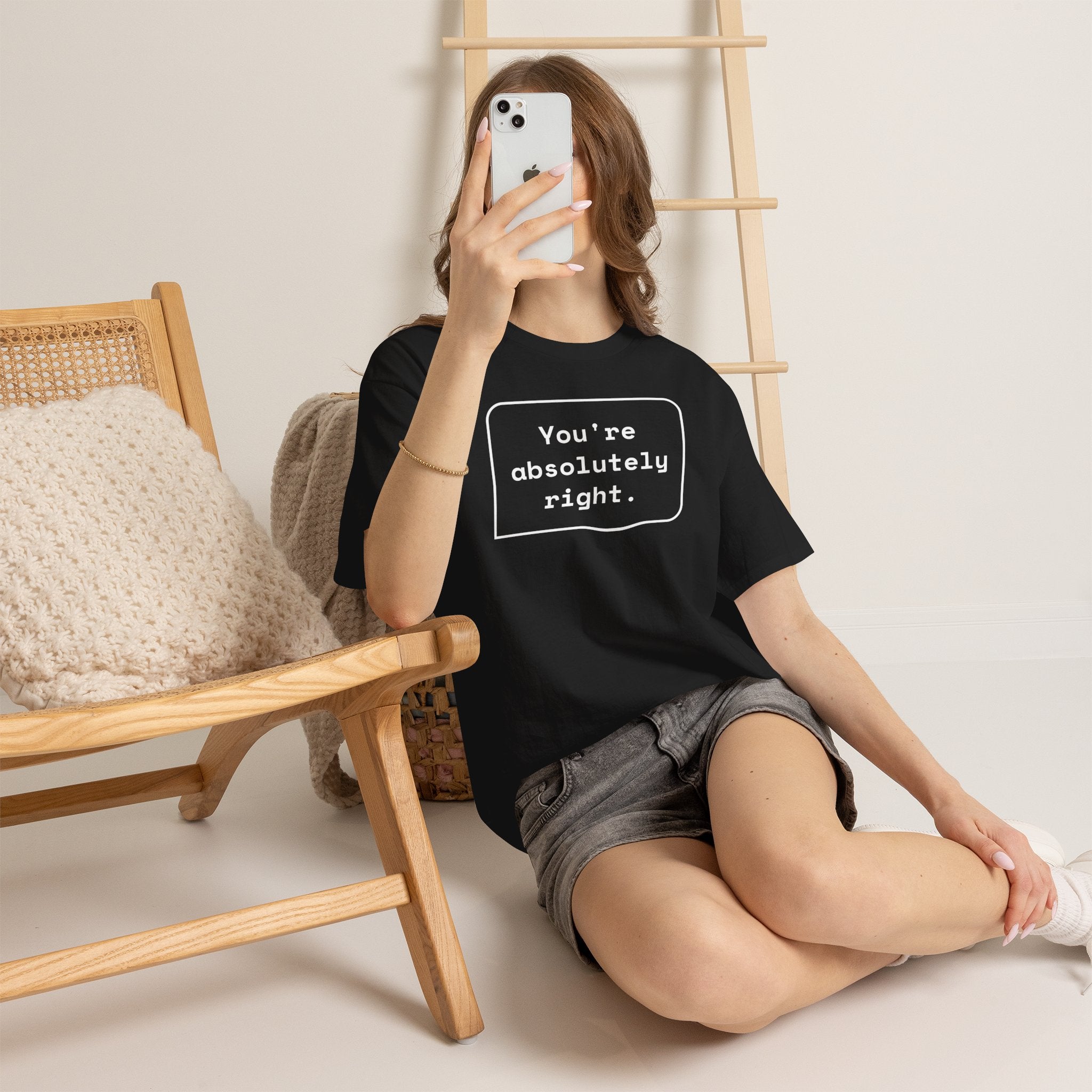 You're Absolutely Right — Funny AI Chatbot Shirt